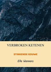 Foto van Verbroken ketenen - elle werners - paperback (9789403701103)