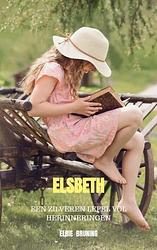 Foto van Elsbeth - elrie bruning - paperback (9789403701455)