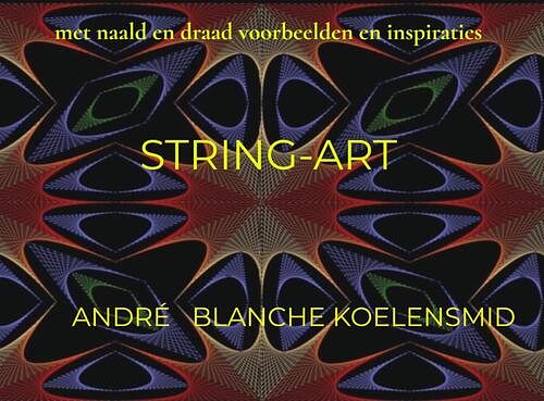 Foto van String-art - andré blanche koelensmid - paperback (9789403675961)