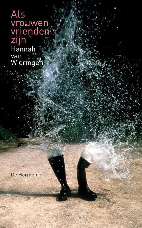 Foto van Als vrouwen vrienden zijn - hannah van wieringen - paperback (9789463360807)