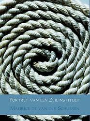 Foto van Portret van een zeilinstituut - maurice de van der schueren - ebook (9789402147438)