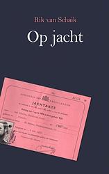 Foto van Op jacht - rik van schaik - paperback (9789402119466)