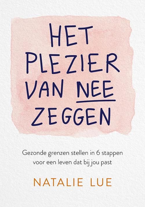 Foto van Het plezier van nee zeggen - natalie lue - ebook