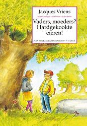 Foto van Vaders, moeders? hardgekookte eieren! - jacques vriens - ebook (9789000318803)