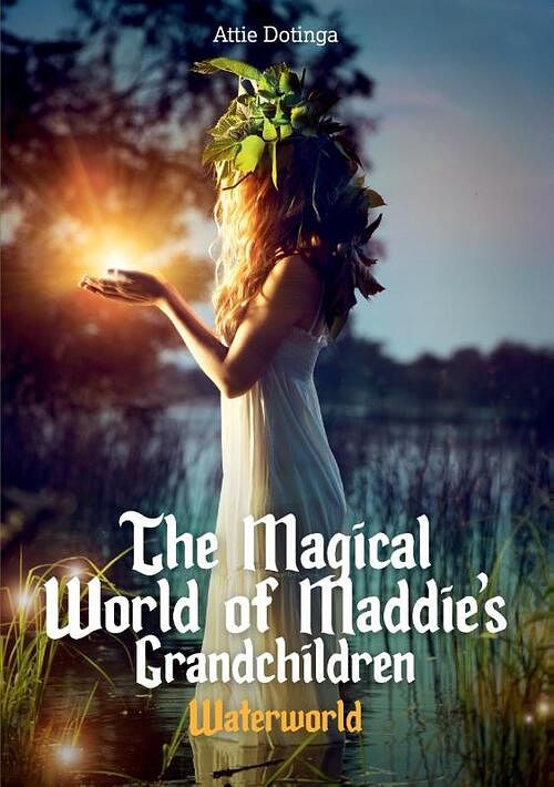 Foto van The magicalworld of maddies grandchildren - attie dotinga - paperback (9789464434248)