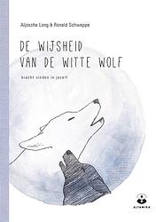 Foto van De wijsheid van de witte wolf - aljoscha long, ronald schweppe - ebook