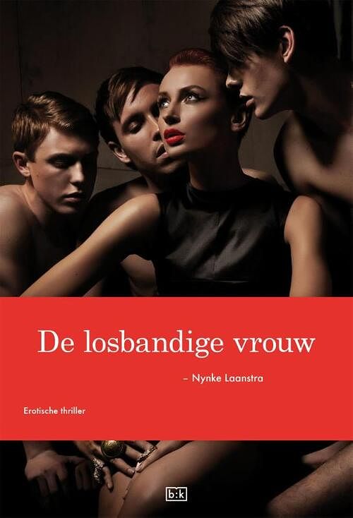 Foto van De losbandige vrouw - nynke laanstra - ebook (9789491472152)