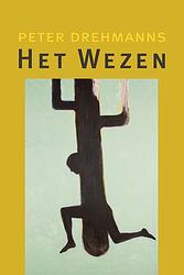 Foto van Het wezen - peter drehmanns - paperback (9789493214064)