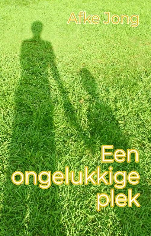 Foto van Een ongelukkige plek - afke jong - paperback (9789083221113)