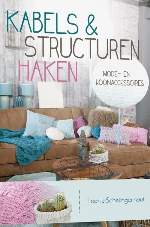 Foto van Kabels & structuren haken - leonie schellingerhout - ebook (9789043919661)