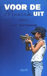 Foto van Voor de muziek uit - bart nooteboom - paperback (9789464628906)