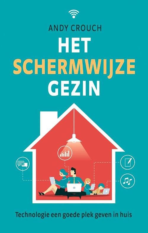 Foto van Het schermwijze gezin - andy crouch - paperback (9789058041760)