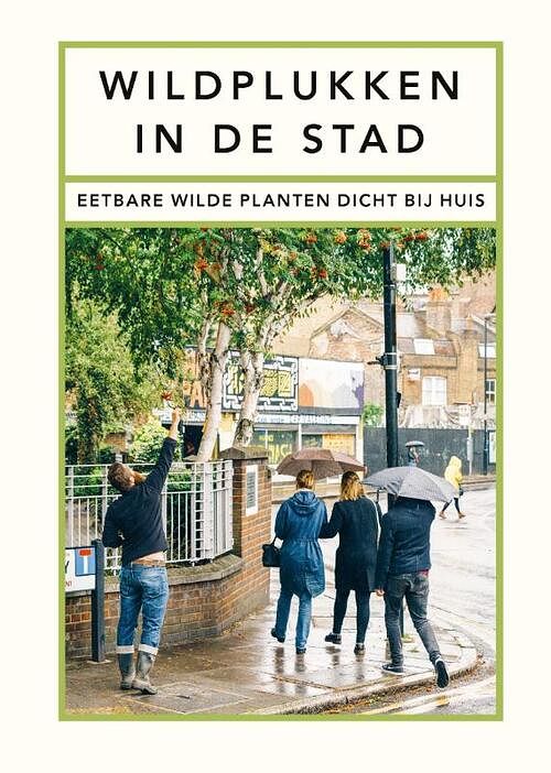 Foto van Wildplukken in de stad - klaske kamstra, wross lawrence - hardcover (9789056159399)