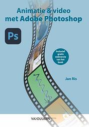 Foto van Animaties en video met adobe photoshop - jan ris - paperback (9789463562805)