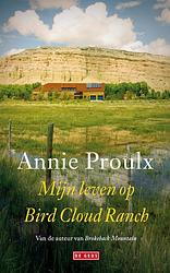 Foto van Mijn leven op bird cloud ranch - annie proulx - ebook (9789044528909)