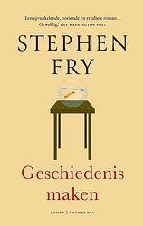 Foto van Geschiedenis maken - stephen fry - paperback (9789400409385)