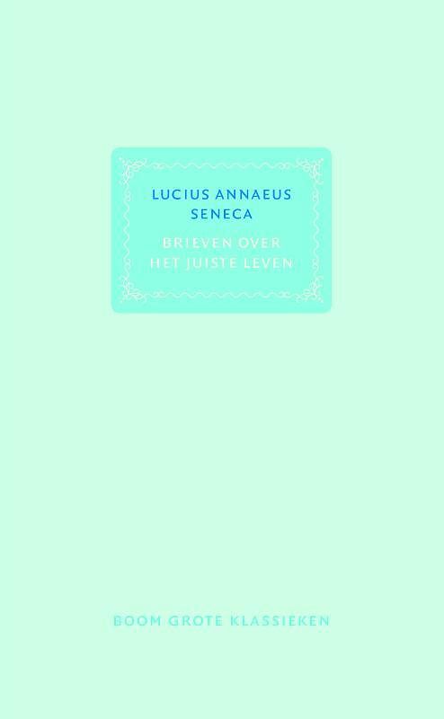 Foto van Brieven over het juiste leven - lucius annaeus seneca - hardcover (9789024430895)