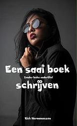 Foto van Een saai boek schrijven - rick hermanussen - ebook (9789402195422)