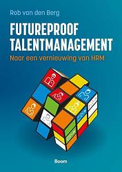Foto van Futureproof talentmanagement - rob van den berg - paperback (9789024449729)