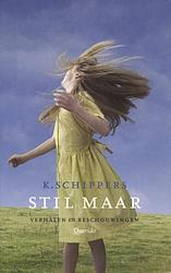 Foto van Stil maar - k. schippers - ebook (9789021445618)