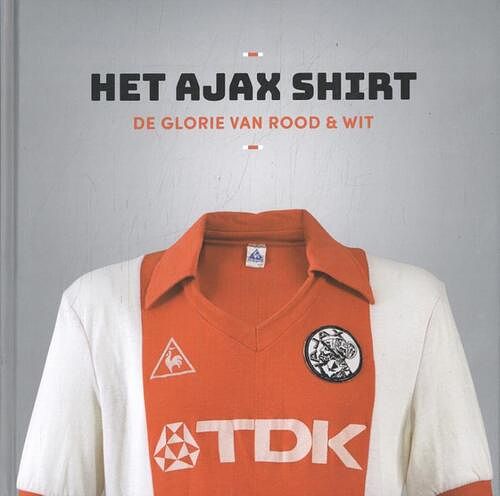 Foto van Het ajax shirt - jaap visser - hardcover (9789491555510)
