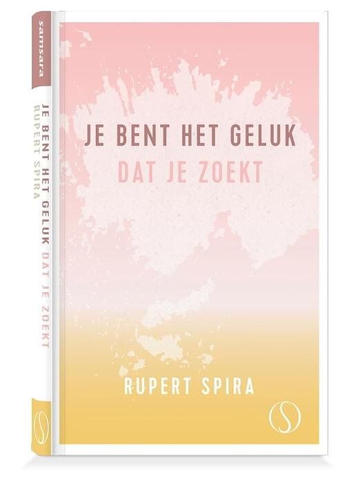 Foto van Je bent het geluk dat je zoekt - rupert spira - hardcover (9789493301153)