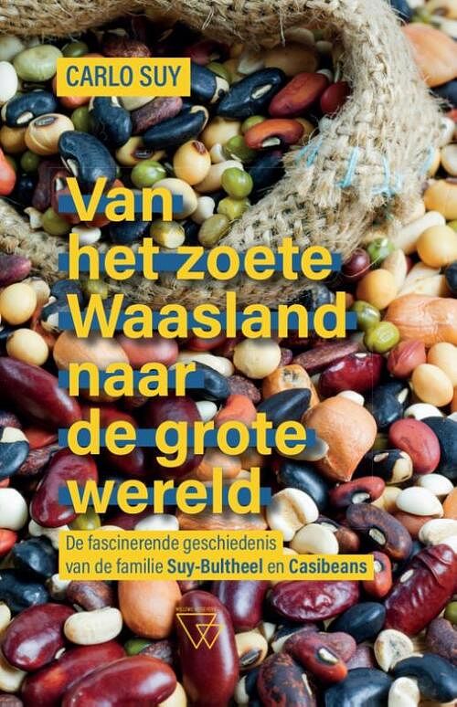 Foto van Van het zoete waasland naar de grote wereld - carlo suy, karel michiels - paperback (9789493306479)