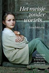 Foto van Het meisje zonder wortels - lena sukhoviy - ebook (9789464069259)