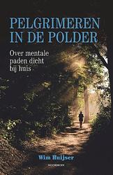 Foto van Pelgrimeren in de polder - wim huijser - paperback (9789056157494)
