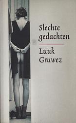 Foto van Slechte gedachten - luuk gruwez - ebook (9789029576659)