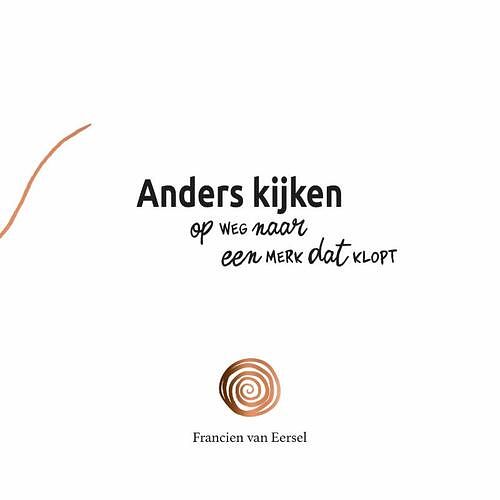 Foto van Anders kijken - francien van eersel - paperback (9789464438468)