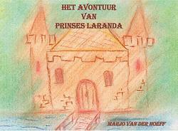 Foto van Het avontuur van prinses laranda - marjo van der hoeff - paperback (9789492469199)
