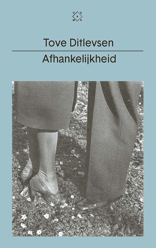 Foto van Afhankelijkheid - tove ditlevsen - ebook (9789493168886)