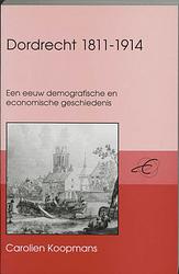 Foto van Dordrecht 1811-1914 - koopmans - paperback (9789065504050)