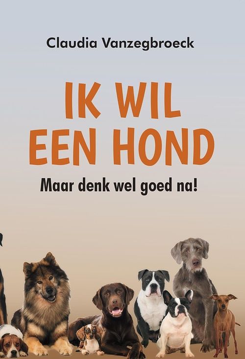 Foto van Ik wil een hond - claudia vanzegbroeck - ebook