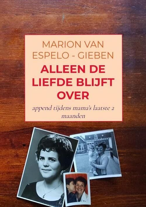 Foto van Alleen de liefde blijft over - marion van espelo-gieben - paperback (9789403615738)