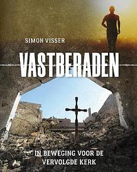 Foto van Vastberaden - simon visser - paperback (9789059991972)