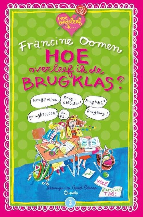 Foto van Hoe overleef ik de brugklas? - jubileumeditie - francine oomen - hardcover (9789021482309)