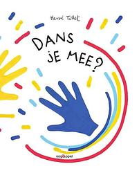 Foto van Dans je mee? - hervé tullet - hardcover (9789002274992)