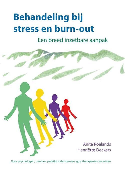 Foto van Behandeling bij stress en burn-out - anita roelands, henriëtte deckers - paperback (9789085601913)