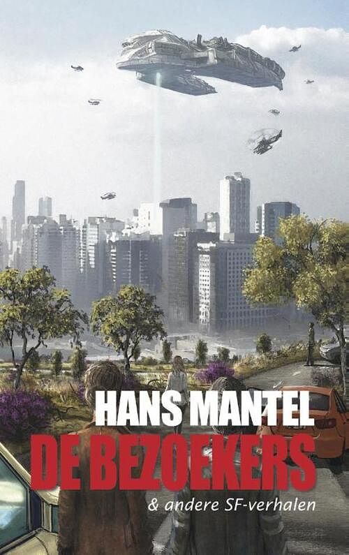 Foto van De bezoekers & andere sf-verhalen - hans mantel - ebook (9789461851291)