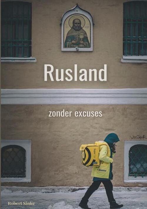 Foto van Rusland - zonder excuses - robert sinke - paperback (9789403686592)