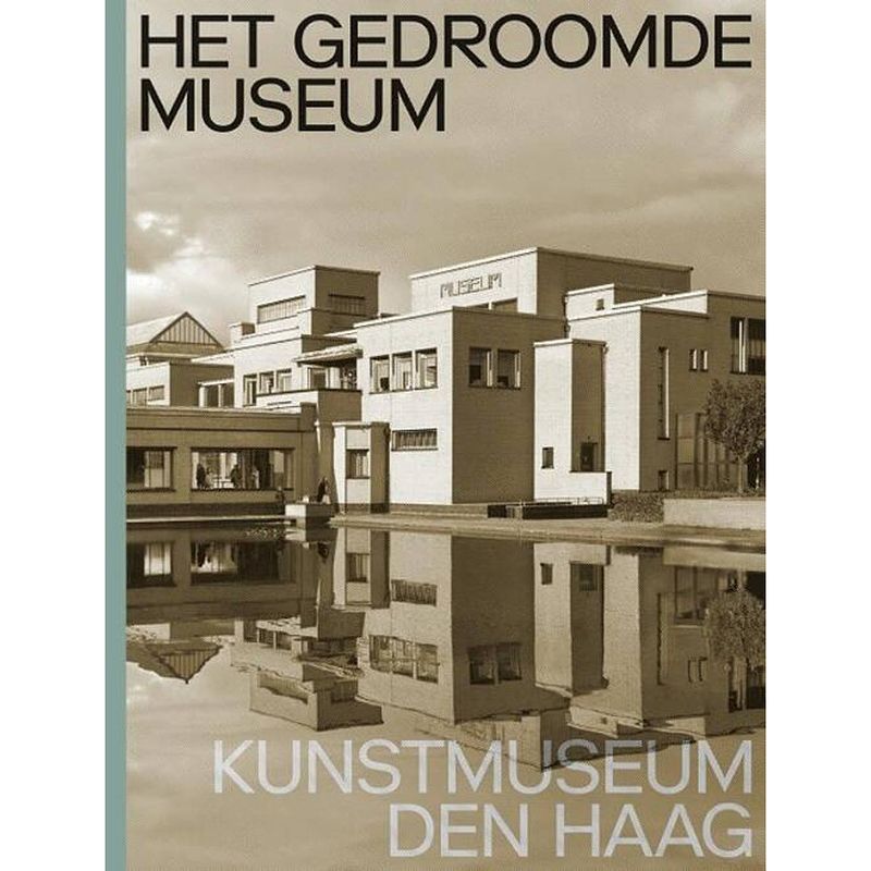 Foto van Het gedroomde museum. kunstmuseum den haag