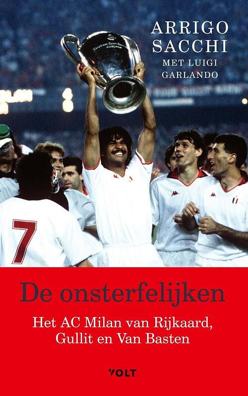 Foto van De onsterfelijken - arrigo sacchi, luigi garlando - ebook (9789021423043)