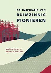 Foto van De inspiratie van ruimzinnig pionieren - paperback (9789493288201)