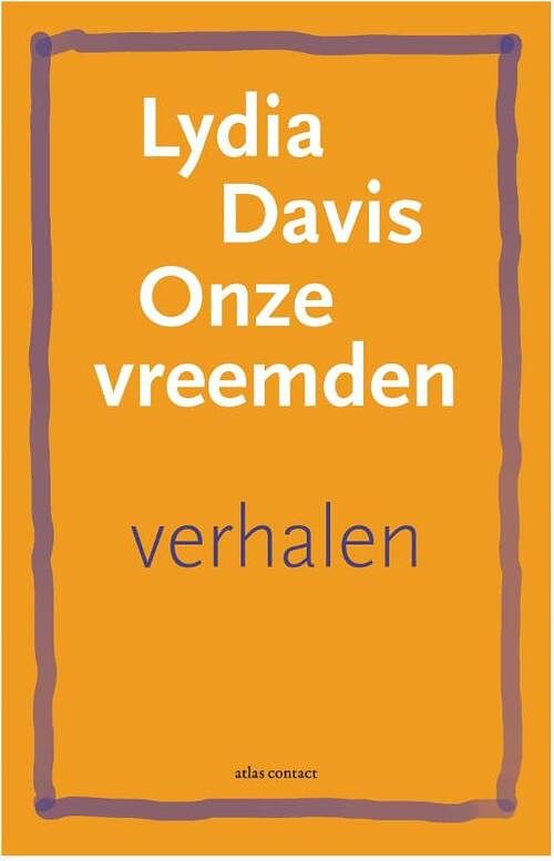 Foto van Onze vreemden - lydia davis - paperback (9789025474959)