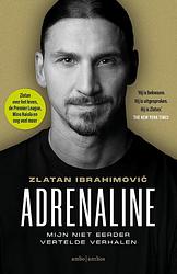 Foto van Adrenaline - zlatan ibrahimovic - paperback (9789026364006)
