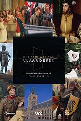 Foto van Het verhaal van vlaanderen - de geschiedenis van de prehistorie tot nu - harry de paepe - hardcover (9789022339190)