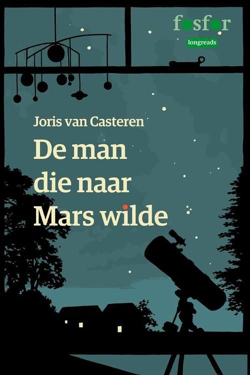 Foto van De man die naar mars wilde - joris van casteren - ebook