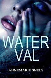 Foto van Waterval - annemarie snels - paperback (9789464807608)